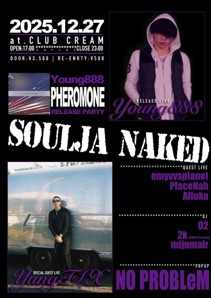SOULJA NAKED 〜Young888 “PHEROMONE” RELEASE PARTY〜